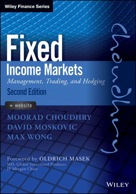 Fixed Income Markets 2e – Management, Trading and Hedging + WS (Hardback) 9781118171721
