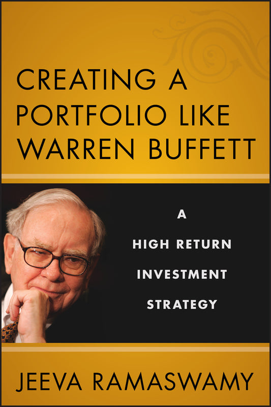 Creating a Portfolio like Warren Buffett – A High Return Investment Strategy (Hardback) 9781118182529