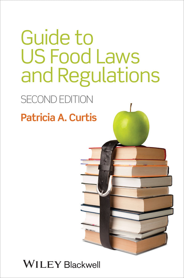 Guide to US Food Laws and Regulations 2e (Paperback / softback) 9781118227787