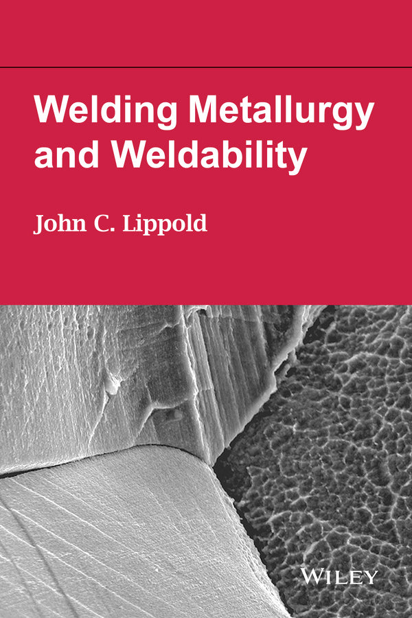 Welding Metallurgy and Weldability (Hardback) 9781118230701