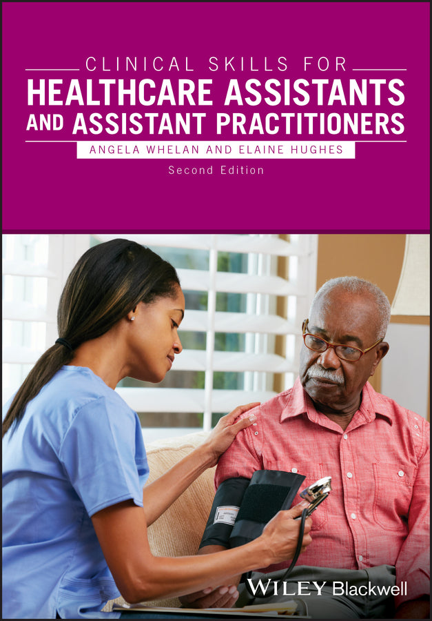 Clinical Skills for Healthcare Assistants and Assistant Practitioners, 2e (Paperback / softback) 9781118256411