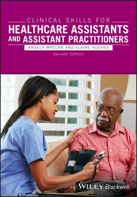 Clinical Skills for Healthcare Assistants and Assistant Practitioners, 2e (Paperback / softback) 9781118256411