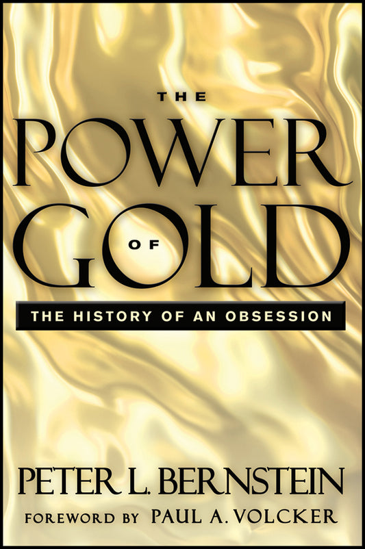 The Power of Gold – The History of an Obsession 2e (Paperback / softback) 9781118270103