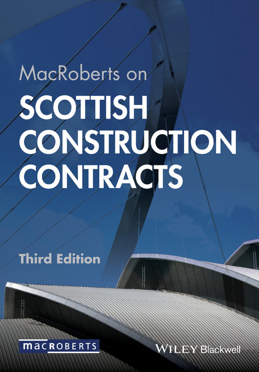 MacRoberts on Scottish Construction Contracts 3e (Hardback) 9781118273456