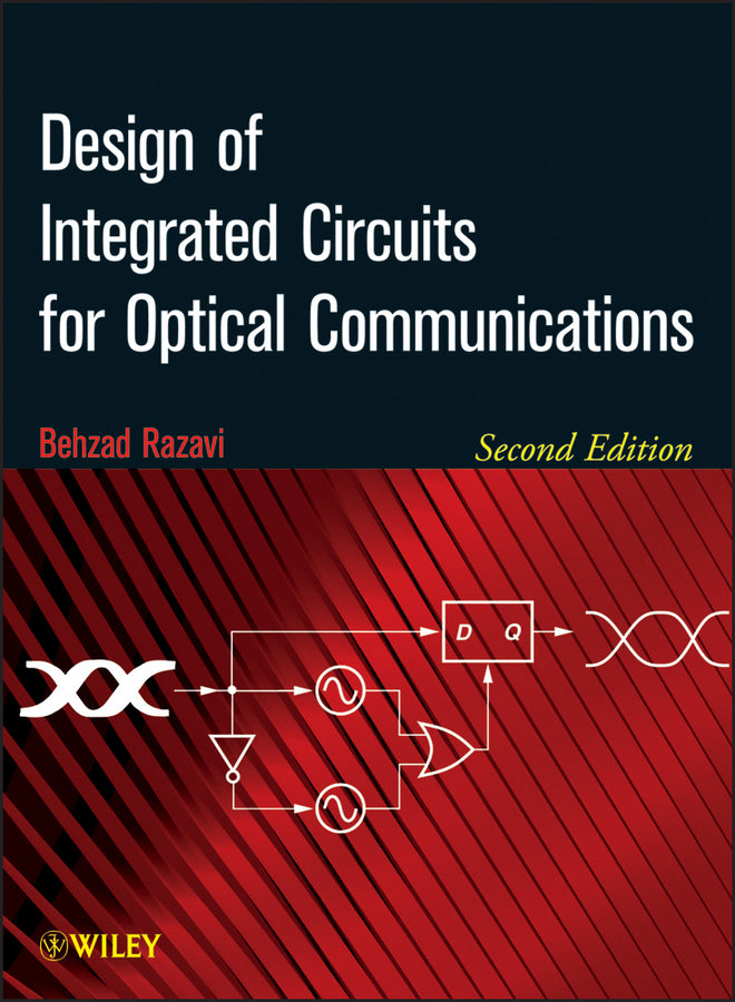 Design of Integrated Circuits for Optical Communications 2e (Hardback) 9781118336946