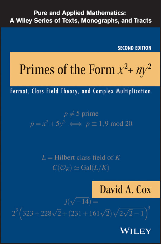 Primes of the Form x2+ny2 – Fermat, Class Field  Theory, and Complex Multiplication, Second Edition (Paperback / softback) 9781118390184