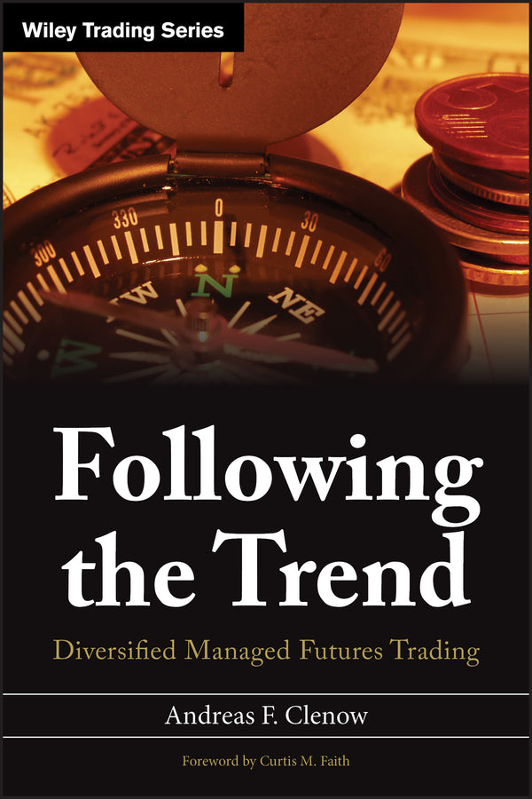Following the Trend – Diversified Managed Futures Trading (Hardback) 9781118410851