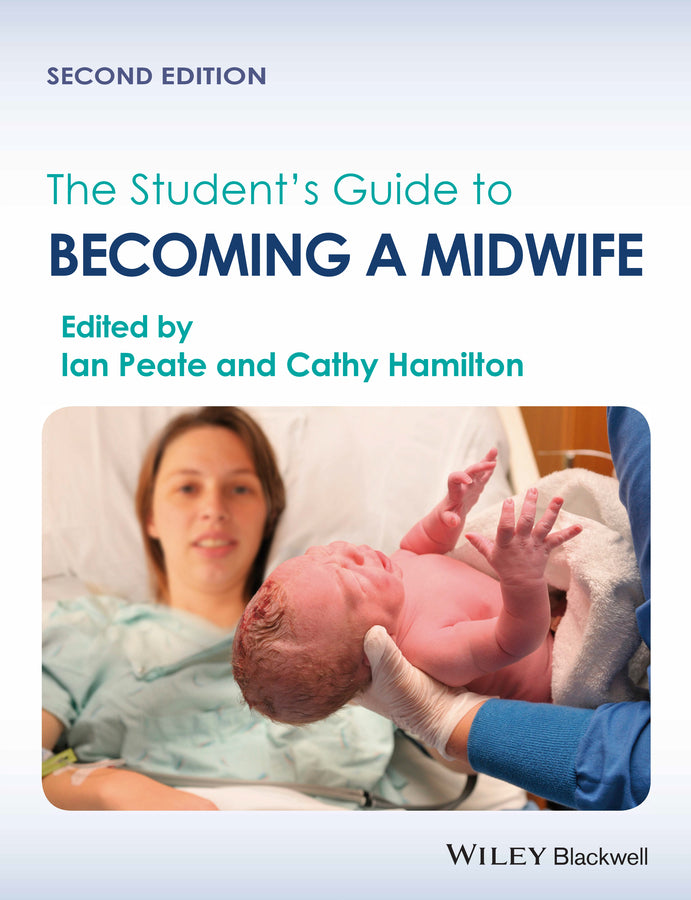 The Student?s Guide to Becoming a Midwife 2e (Paperback / softback) 9781118410936