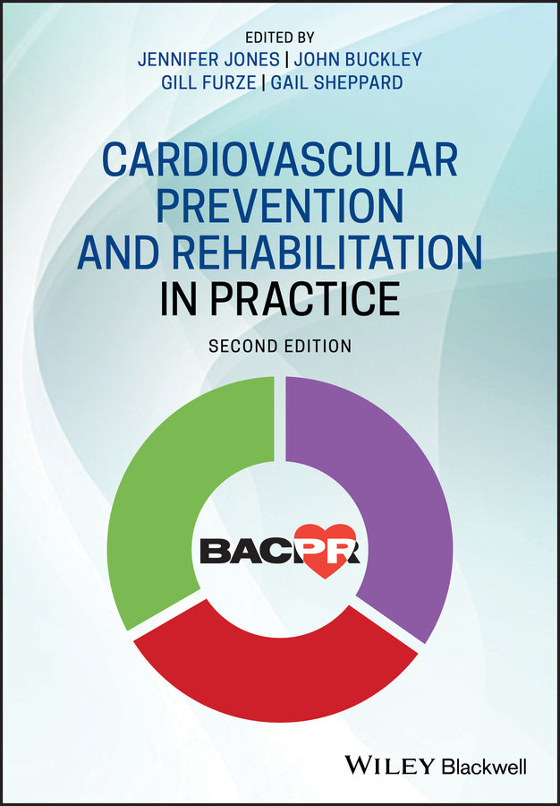 Cardiovascular Prevention and Rehabilitation in Practice, 2nd Edition (Paperback / softback) 9781118458693