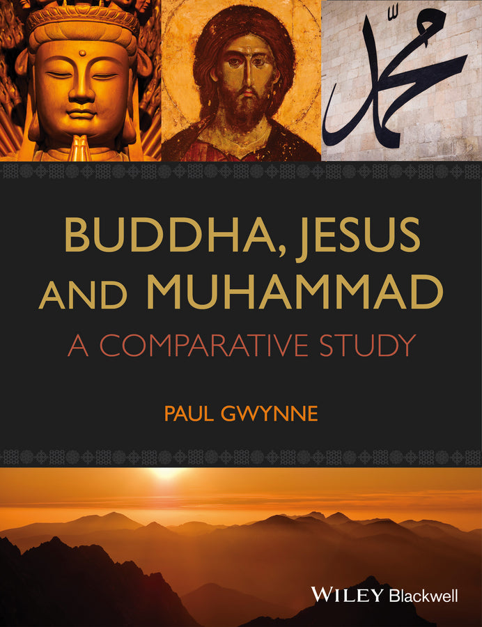 Buddha, Jesus and Muhammad – A Comparative Study (Paperback / softback) 9781118465509