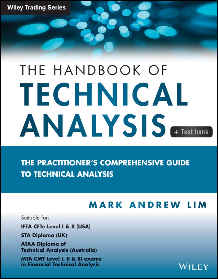 The Handbook of Technical Analysis + Testbank – The Practitioner?s Comprehensive Guide to Technical Analysis (Paperback / softback) 9781118498910