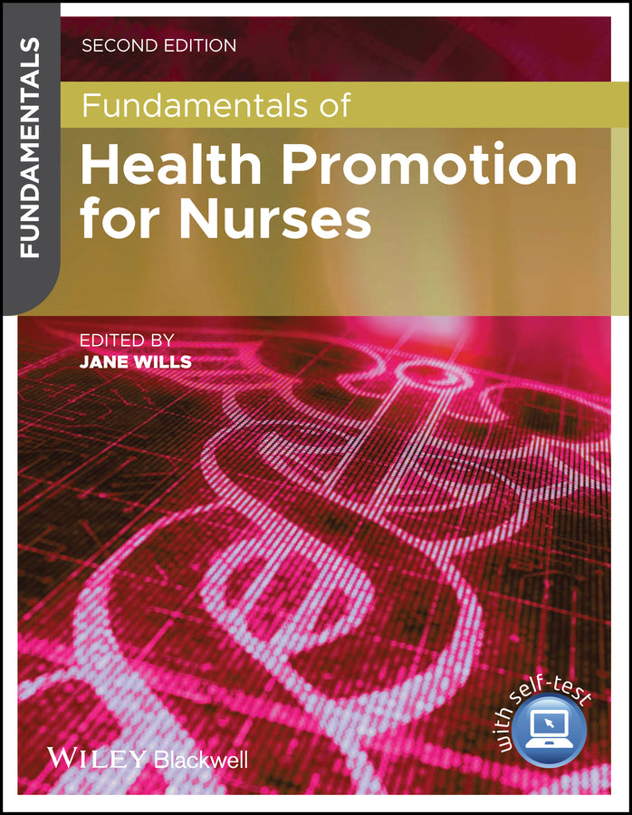 Fundamentals of Health Promotion for Nurses with Wiley E–Text (Paperback / softback) 9781118515778