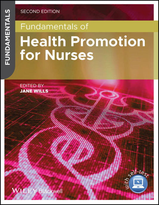 Fundamentals of Health Promotion for Nurses with Wiley E–Text (Paperback / softback) 9781118515778