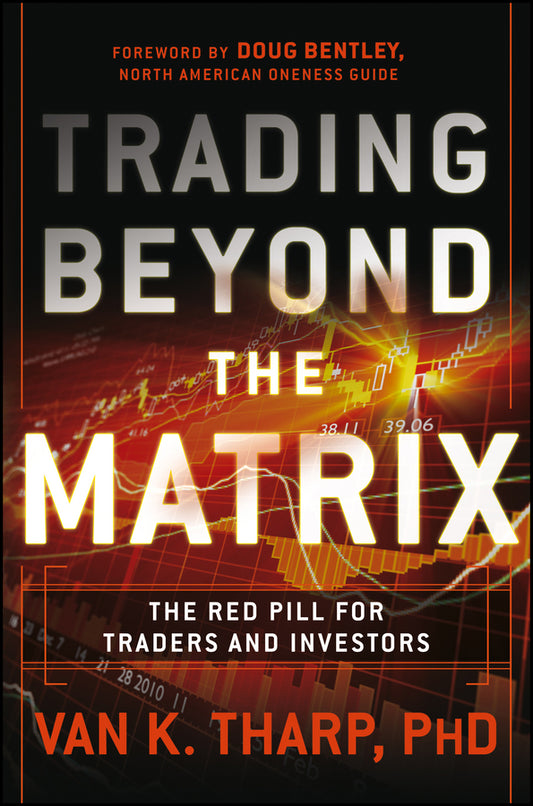 Trading Beyond the Matrix – The Red Pill for Traders and Investors (Hardback) 9781118525661