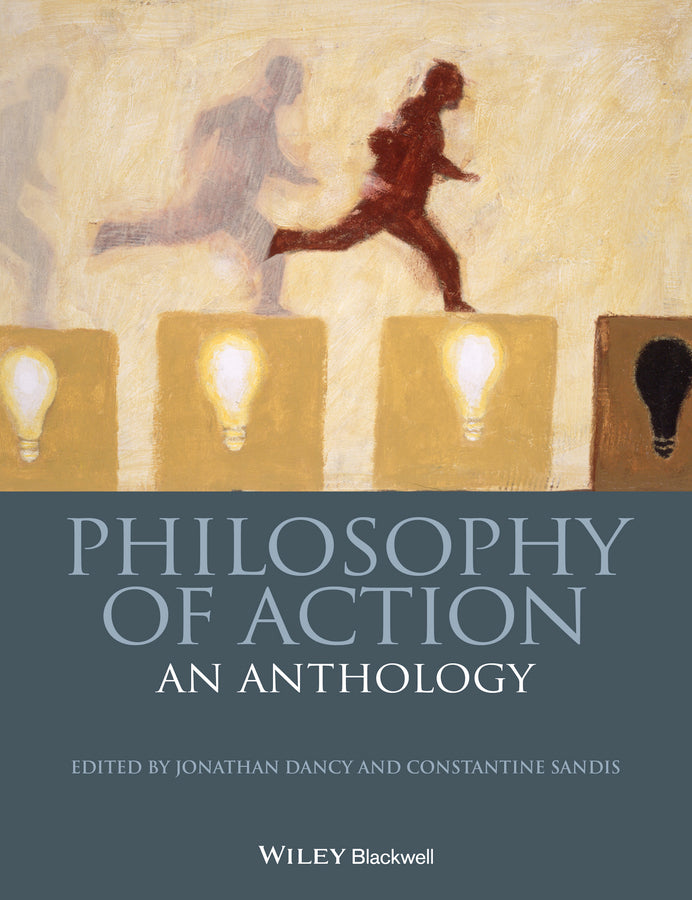 Philosophy of Action – An Anthology (Paperback / softback) 9781118604519