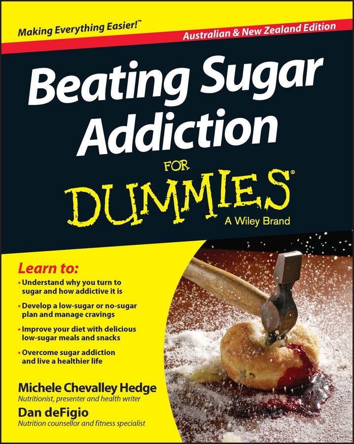 Beating Sugar Addiction For Dummies, Australian and New Zealand Edition (Paperback / softback) 9781118641187