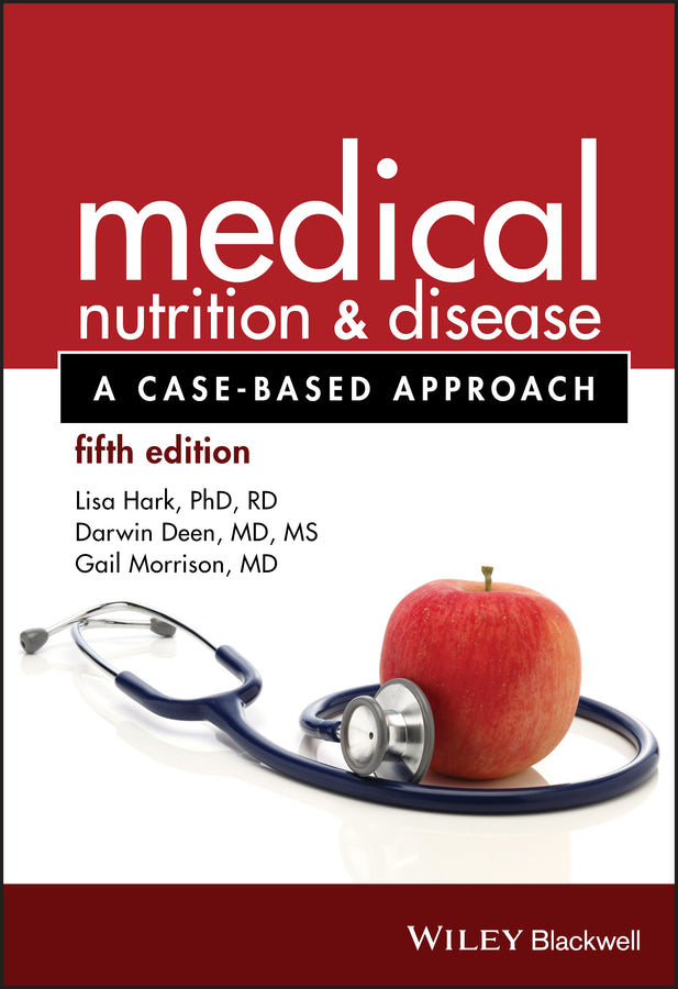 Medical Nutrition and Disease – A Case–Based Approach 5e (Paperback / softback) 9781118652435