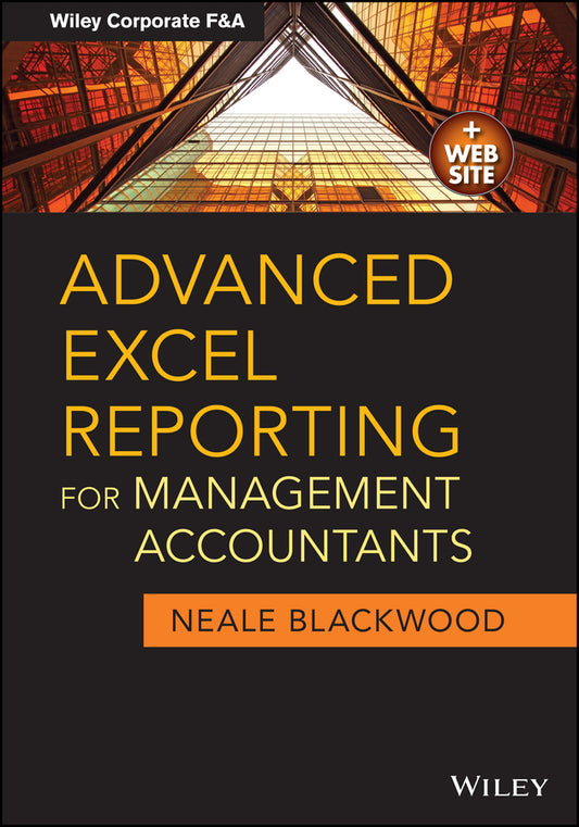 Advanced Excel Reporting for Management Accountant s + Website (Paperback / softback) 9781118657720