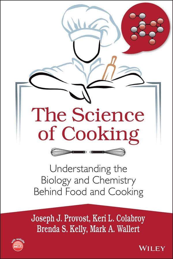 The Science of Cooking: Understanding the Biology and Chemistry Behind Food and Cooking (Paperback / softback) 9781118674208