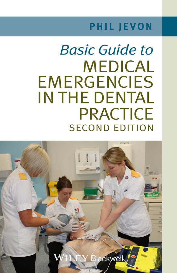 Basic Guide to Medical Emergencies in the Dental Practice 2e (Paperback / softback) 9781118688830