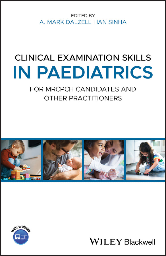 Clinical Examination Skills in Paediatrics – for MRCPCH candidates and other practitioners (Paperback / softback) 9781118746080