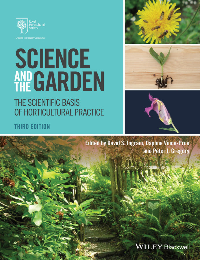 Science and the Garden – The Scientific Basis of Hoticultural Practice 3e (Paperback / softback) 9781118778432