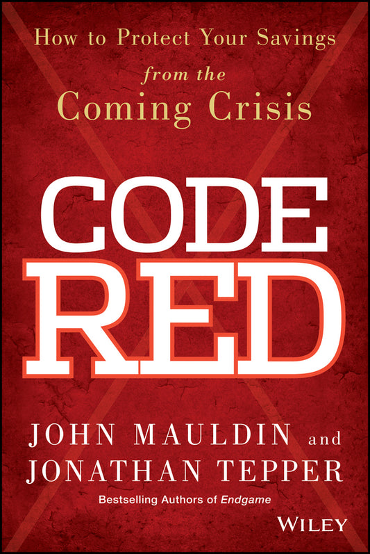 Code Red – How to Protect Your Savings From the Coming Crisis (Hardback) 9781118783726