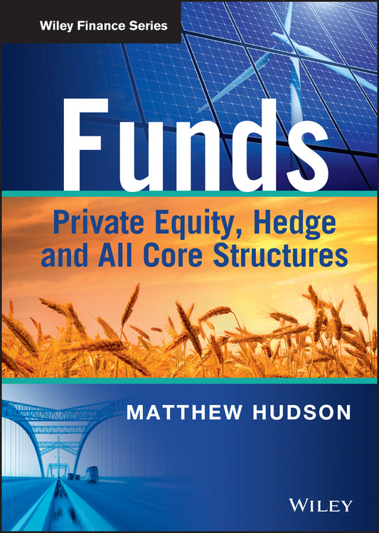 Funds – Private Equity, Hedge and All Core Structure (Hardback) 9781118790403