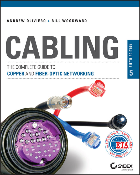 Cabling – The Complete Guide to Copper and Fiber–Optic Networking, 5th Edition (Paperback / softback) 9781118807323