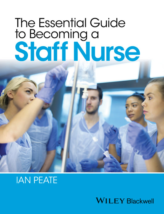 The Essential Guide to Becoming a Staff Nurse (Paperback / softback) 9781118812297