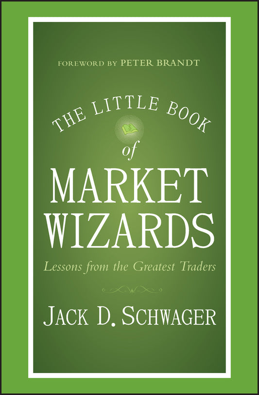 The Little Book of Market Wizards; Lessons from the Greatest Traders (Hardback) 9781118858691