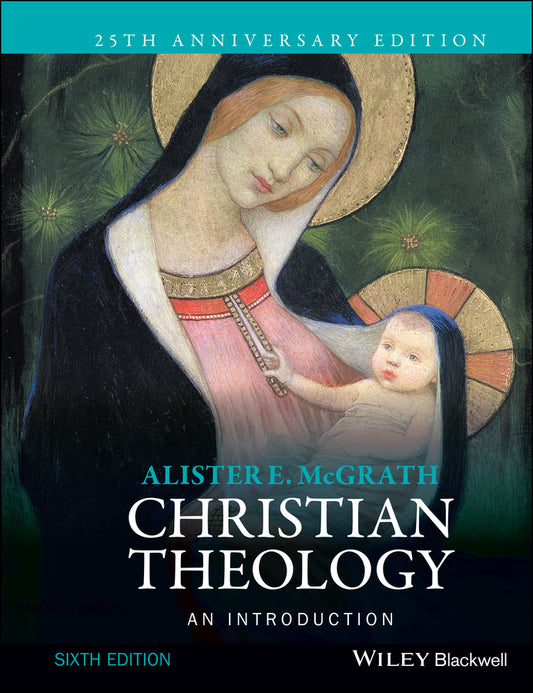 Christian Theology – An Introduction 6e (Paperback / softback) 9781118869574