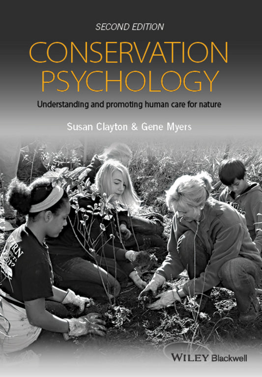 Conservation Psychology – Understanding and Promoting Human Care For Nature, 2e (Paperback / softback) 9781118874608
