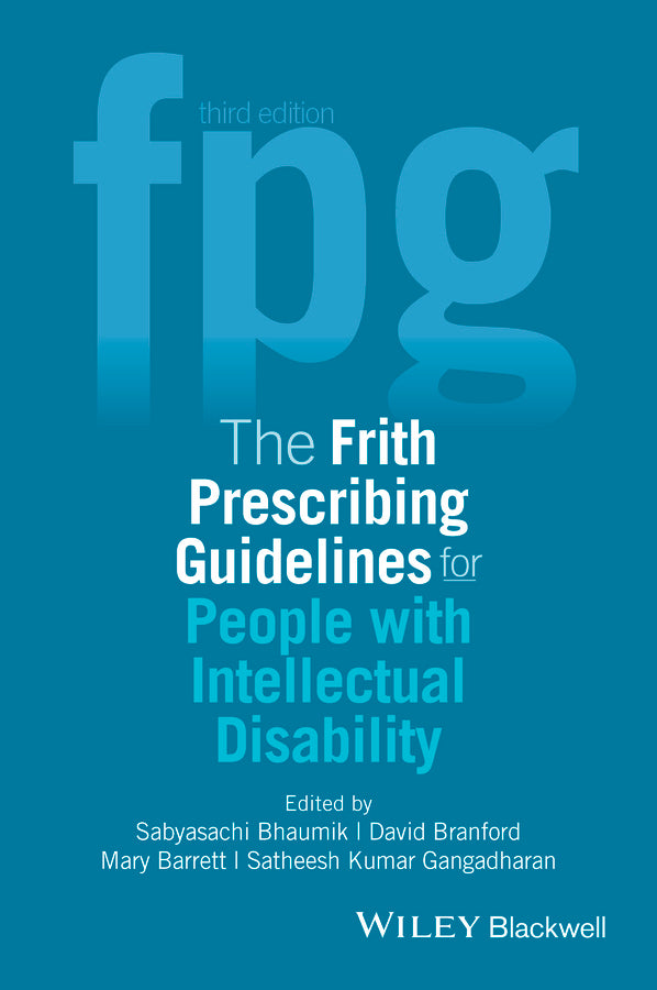 The Frith Prescribing Guidelines for People with Intellectual Disability 3e (Paperback / softback) 9781118897201