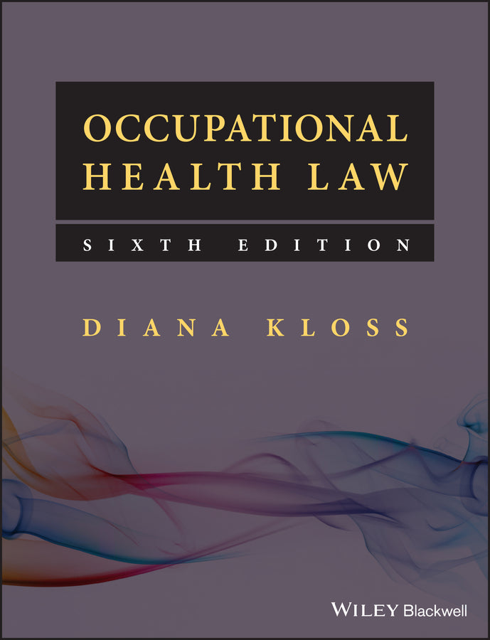 Occupational Health Law, Sixth Edition (Hardback) 9781118936252