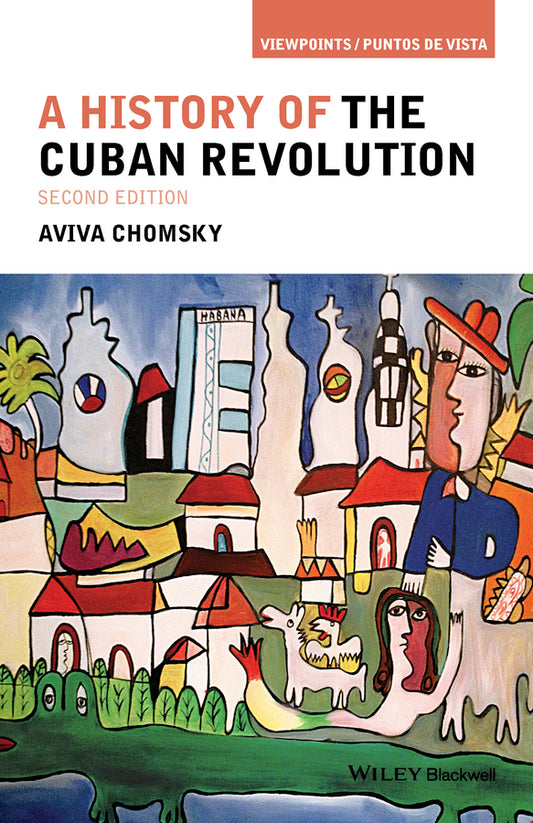 A History of the Cuban Revolution, 2e (Paperback / softback) 9781118942284