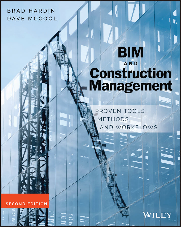 BIM and Construction Management – Proven Tools, Methods, and Workflows, Second Edition (Paperback / softback) 9781118942765