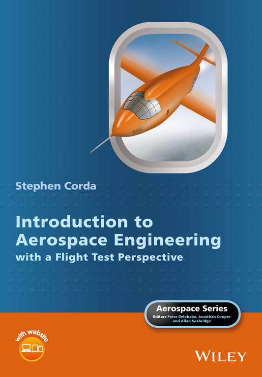 Introduction to Aerospace Engineering with a Flight Test Perspective (Hardback) 9781118953365