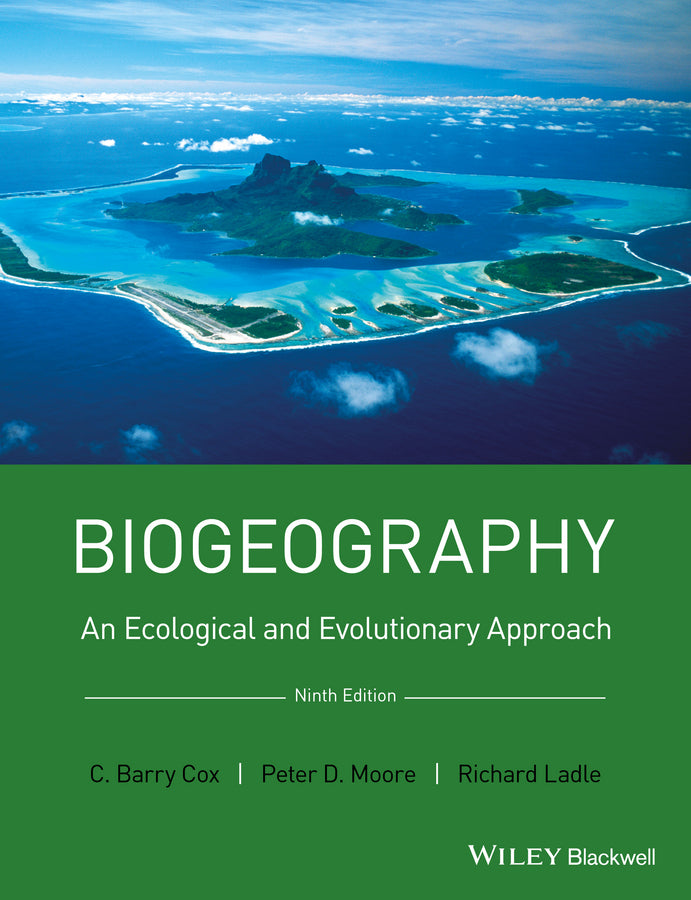 Biogeography – An Ecological and Evolutionary Approach 9e (Paperback / softback) 9781118968581