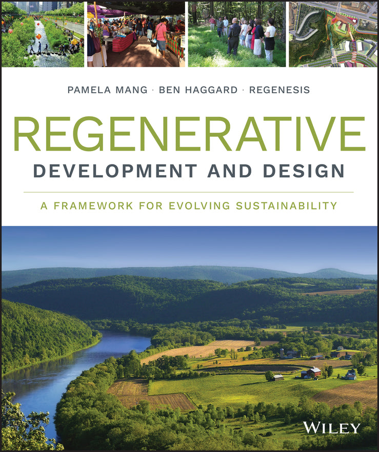 Regenerative Development and Design – A Framework For Evolving Sustainability (Hardback) 9781118972861