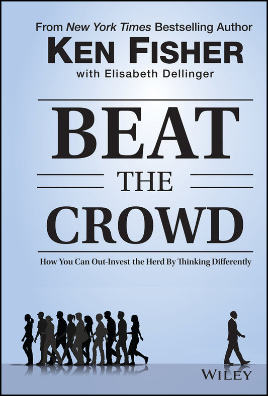 Beat the Crowd – How You Can Out–Invest the Herd by Thinking Differently (Hardback) 9781118973059
