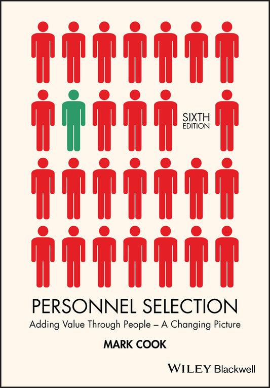 Personnel Selection – Adding Value Through People – A Changing Picture 6e (Paperback / softback) 9781118973585