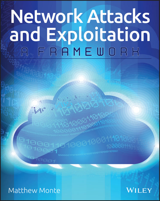 Network Attacks & Exploitation – A Framework (Paperback / softback) 9781118987124