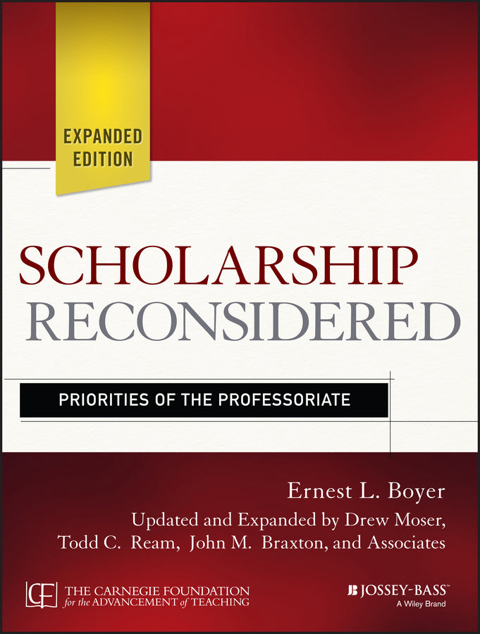 Scholarship Reconsidered – Priorities of the Professoriate, Expanded Edition (Paperback / softback) 9781118988305