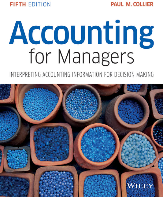 Accounting For Managers – Interpreting Accounting Information for Decision Making 5e (Paperback / softback) 9781119002949