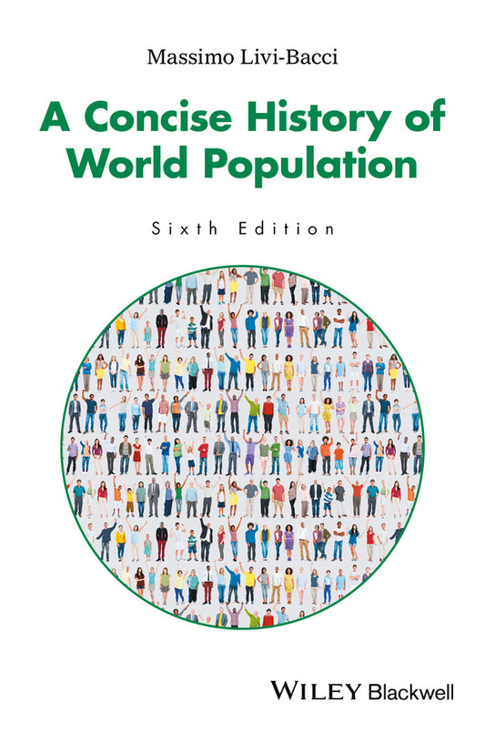 A Concise History of World Population, 6th Edition (Paperback / softback) 9781119029274