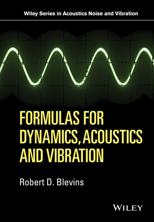 Formulas for Dynamics, Acoustics and Vibration (Hardback) 9781119038115