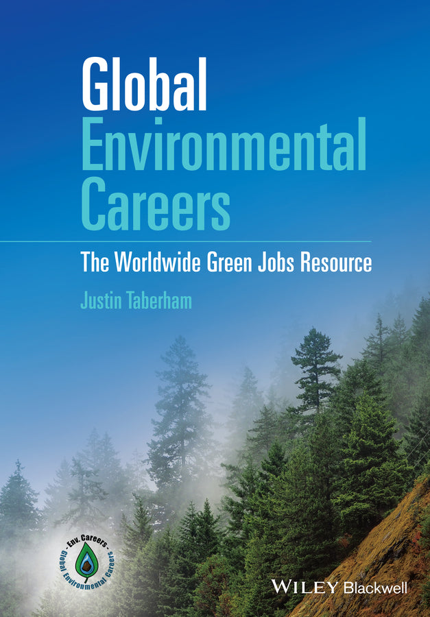 Global Environmental Careers: The Worldwide Green Jobs Resource (Hardback) 9781119052845