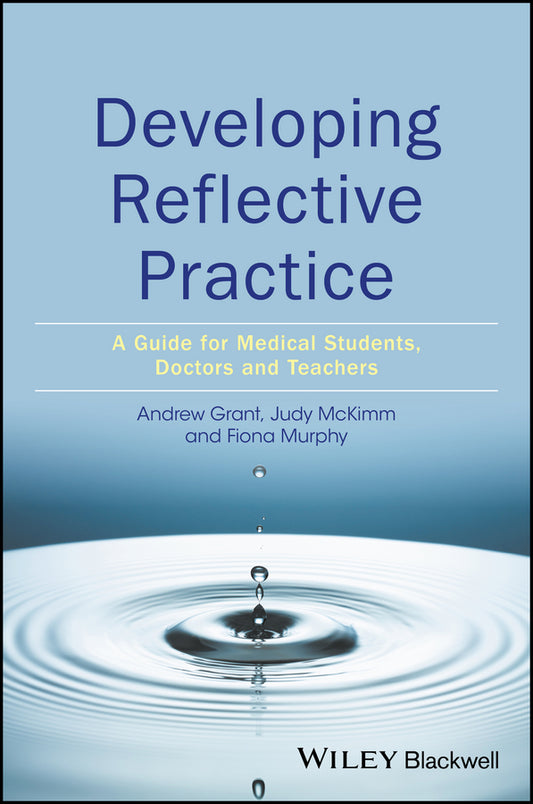 Developing Reflective Practice – a guide for medical students, doctors and teachers (Paperback / softback) 9781119064749