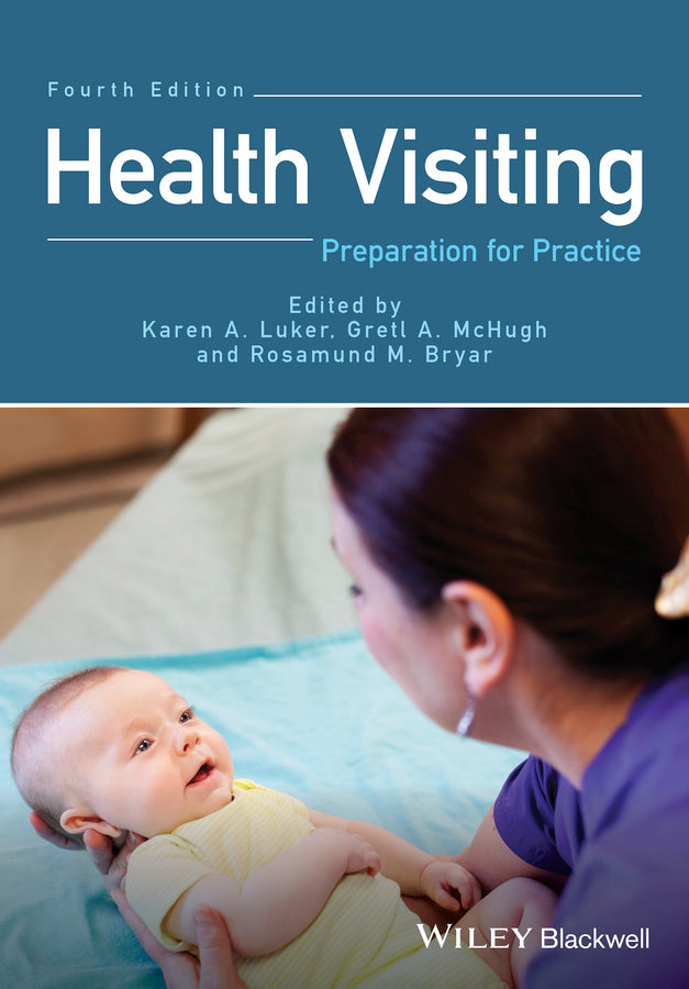 Health Visiting – Preparation for Practice 4e (Paperback / softback) 9781119078586
